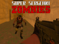 Spel Super Sergeant Zombies online