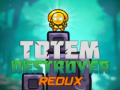 Spel Totemvernietiger Redux online