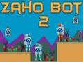 Spel Zaho Bot 2 online