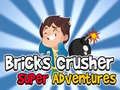 Spel Super Avonturen van de Baksteen Crusher online