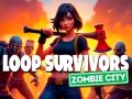 Spel Loop Overlevenden: Zombie Stad online
