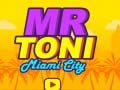 Spel Meneer Toni Miami Stad online