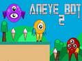 Spel Aneye Bot 2 online