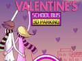 Spel Valentijns Schoolbus 3D Parkeren online