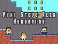 Spel Pixi Steve Alex Herobrine online