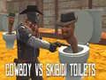 Spel Cowboy vs Skibidi Toiletten online