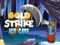 Spel Goudstrike: IJsgrot online