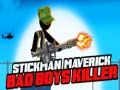 Spel Stickman Maverick: Killer van Slechte Jongens online Spel Stickman Maverick: Killer van Slechte Jongens online