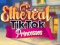 Spel Ethereal TikTok Prinsessen online
