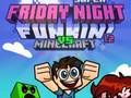 Spel Super Vrijdag Nacht Funkin Vs Minecraft online