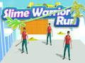 Spel Slijm Krijger Run online