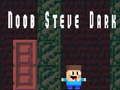Spel Noob Steve Donker online