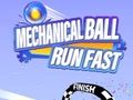 Spel Mechanische Bal: Ren Snel online