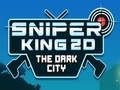 Spel Sluipschutter Koning 2D De Donkere Stad online Spel Sluipschutter Koning 2D De Donkere Stad online