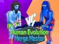 Spel Meester van Menselijke Evolutie Samensmelting online Spel Meester van Menselijke Evolutie Samensmelting online