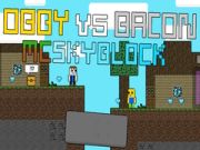 Spel Obby vs Bacon: MCSkyblock online