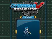 Spel Cyberman V Super Blaster online