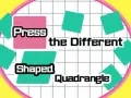Spel Druk op de vierhoek met verschillende vormen online Spel Druk op de vierhoek met verschillende vormen online