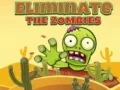 Spel Elimineer de zombies online
