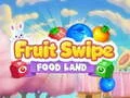 Spel Fruit Swipe VOEDSEL LAND online Spel Fruit Swipe VOEDSEL LAND online