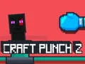 Spel Craft Punch 2 online