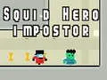 Spel Inktvisheld: Impostor online