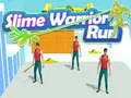 Spel Slijm Krijger Run online Spel Slijm Krijger Run online