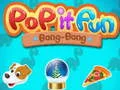 Spel Pop it Plezier Bang-Bang online
