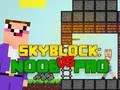 Spel Noob vs Pro Skyblock online Spel Noob vs Pro Skyblock online