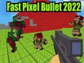 Spel Snelle Pixel Kogel 2022 online Spel Snelle Pixel Kogel 2022 online