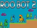 Spel Roo Bot 2 online