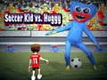 Spel Soccer Kid vs Huggy online