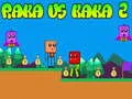 Spel Raka vs Kaka 2 online