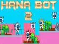 Spel Hana Bot 2 online
