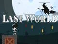 Spel Laatste Wereld online Spel Laatste Wereld online