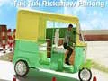 Spel Tuk Tuk Rikshaw Parkeren online