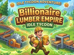 Spel Miljardair Lumber Empire: Idle Tycoon online