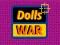 Spel Dolls War online