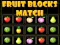 Spel Fruit Blokken Match online Spel Fruit Blokken Match online