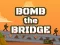 Spel Blow up de brug online
