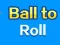 Spel Bal om te Rollen online
