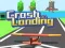 Spel Crash Landing 3D online Spel Crash Landing 3D online