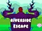 Spel Ontsnapping uit Riverside online