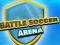 Spel Battlearena Voetbal online