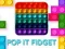 Spel Pop it Fidget online