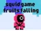 Spel Inktvis Spel: Fruit Vallen online Spel Inktvis Spel: Fruit Vallen online
