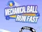 Spel Mechanische Bal: Ren Snel online