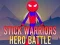 Spel Stick Krijgers Held Battle online