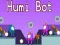 Spel Humi Bot online