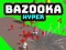Spel Bazooka Hyper online